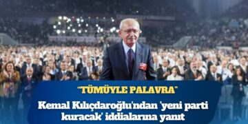 Kemal Kılıçdaroğlu’ndan ‘yeni parti kuracak’ iddialarına yanıt: Palavra