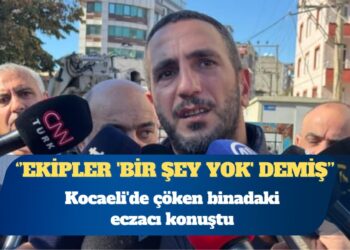 Kocaeli’de çöken binadaki eczacı konuştu: Ekipler ‘Bir şey yok” demiş