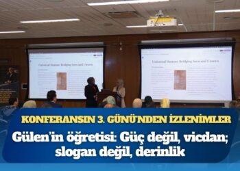 Konferansın 3. günü’nden izlenimler: Gülen’in öğretisi: Güç değil, vicdan; slogan değil, derinlik