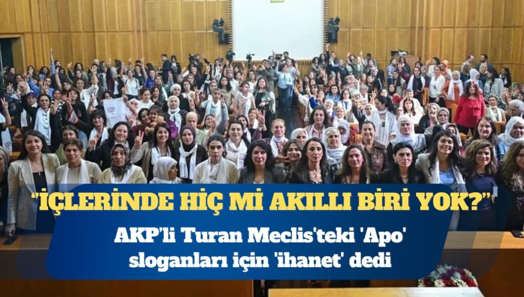 Meclis’teki ‘Apo’ sloganları için ‘ihanet’ dedi: Hiç mi içlerinde bir akıllı adam yok?