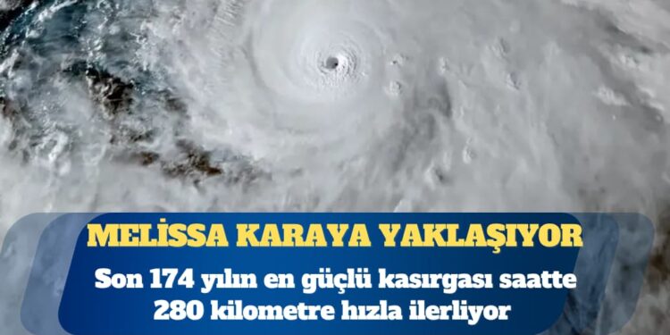 Melissa karaya yaklaşıyor: Son 174 yılın en güçlü kasırgası 280 kilometre hızla ilerliyor