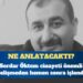 Serdar Öktem cinayeti önemli gelişmeden hemen sonra işlendi