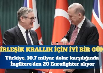 Türkiye İngiltere’den 20 Eurofighter alıyor: Birleşik Krallık için iyi bir gün