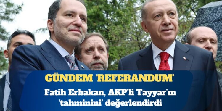 Yeniden Refah Partisi Genel Başkanı Fatih Erbakan ‘referandum’ iddialarına ilişkin konuştu: Millete sorulmasından yanayız