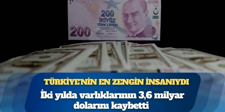 Türkiye’nin en zengin insanıydı: 2 yılda serveti buhar oldu