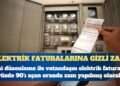 Elektrik faturalarına gizli zam: 1 Ocak’tan itibaren başlıyor