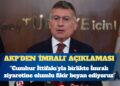 AKP Grup Başkanı Abdullah Güler: Cumhur İttifakı’yla birlikte İmralı ziyaretine olumlu fikir beyan ediyoruz