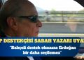 AKP destekçisi Sabah yazarı uyardı: Bahçeli destek olmazsa Erdoğan bir daha seçilemez