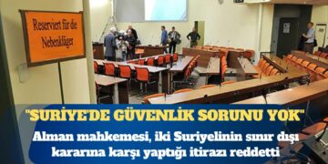 Alman mahkemesi “Suriye’de güvenlik sorunu yok” dedi