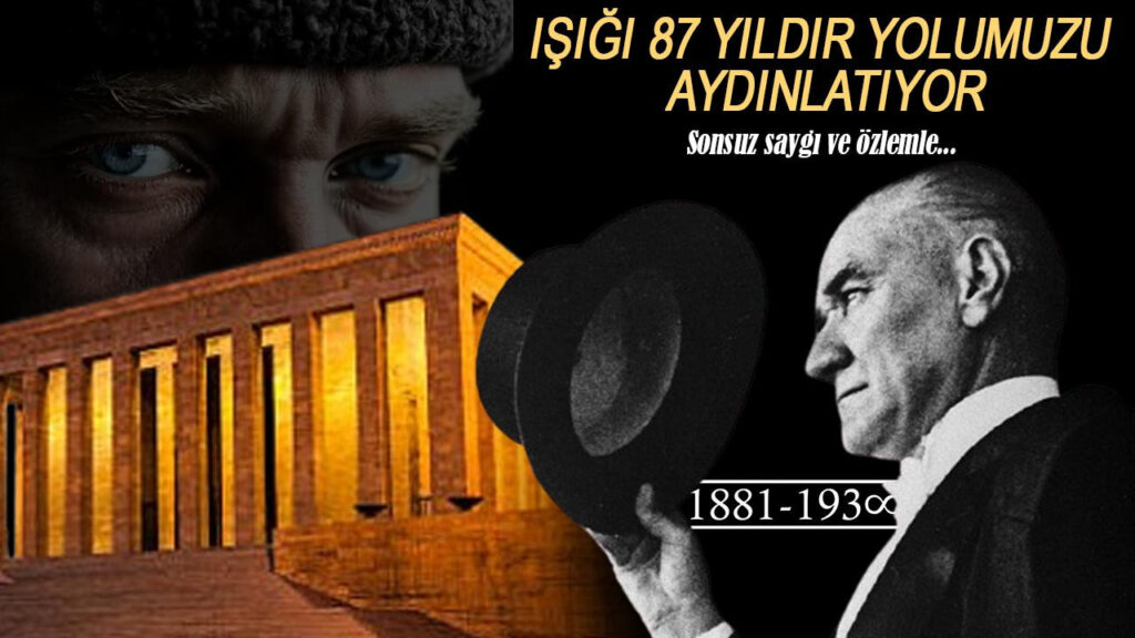 Atatürk’ün Işığı 87 Yıldır Yolumuzu Aydınlatıyor