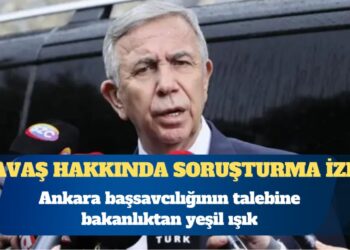Başsavcılık talebiyle: Mansur Yavaş hakkında soruşturma izni
