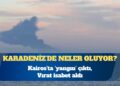 Denizcilik Genel Müdürlüğü: Karadeniz’de VIRAT adlı gemi isabet aldı