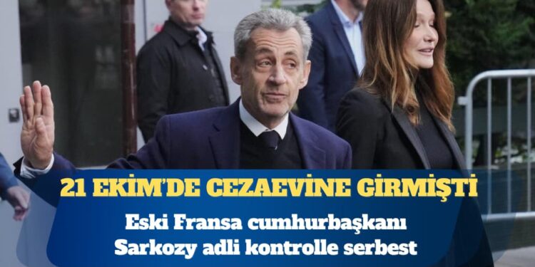 Eski Fransa cumhurbaşkanı Sarkozy adli kontrolle serbest