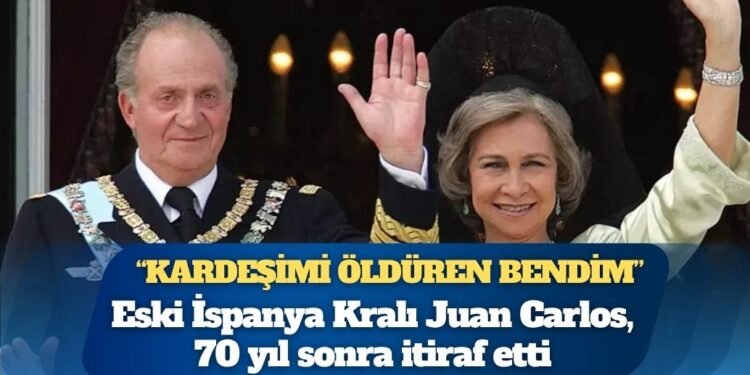 Eski İspanya Kralı Juan Carlos, 70 yıl sonra itiraf etti: ‘Kardeşimi alnından vurup öldüren bendim’