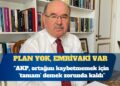 Hüseyin Çelik ”Oturmuş bir plan” olduğunu düşünmüyor: AKP, ortağını kaybetmemek için ‘tamam’ demek zorunda kaldı