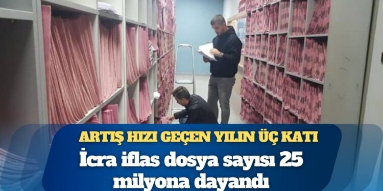 Artış hızı geçen yılın üç katı: İcra iflas dosya sayısı 25 milyona dayandı
