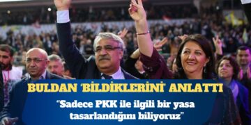 İmralı heyeti üyesi Pervin Buldan: Sadece PKK ile ilgili bir yasa tasarlandığını biliyoruz