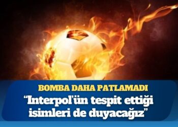 Interpol’ün tespit ettiği isimler: Bahis skandalında bomba daha patlamadı