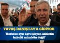 Mansur Yavaş, Danıştay’a gidiyor: Açık bir çifte standarttır