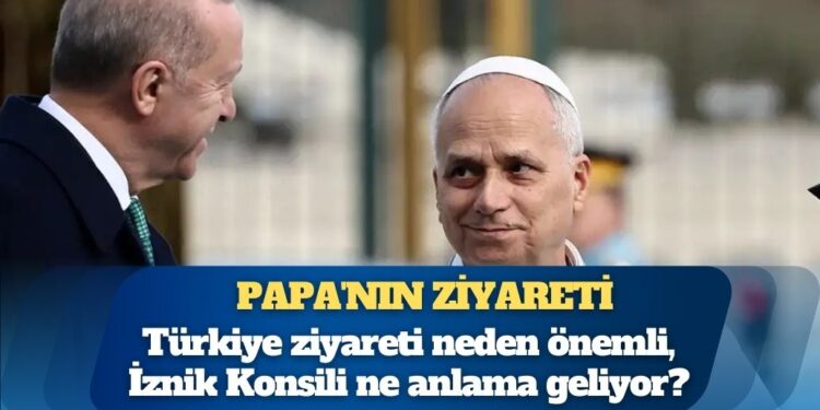 Papa 14. Leo’nun Türkiye ziyareti neden önemli?