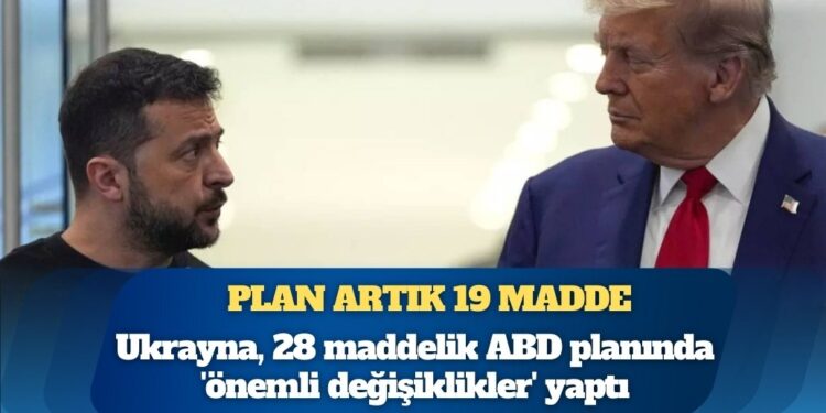 Plan artık 19 madde: Ukrayna, 28 maddelik ABD planında ‘önemli değişiklikler’ yaptı; Rusya lehine bazı maddeler çıkarıldı