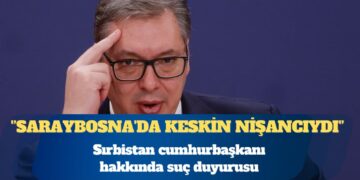 Sırbistan cumhurbaşkanı hakkında suç duyurusu: Saraybosna’da keskin nişancıydı