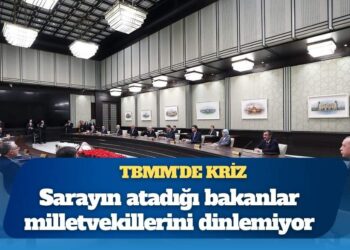 TBMM’de kriz: Sarayın atadığı bakanlar milletvekillerini dinlemiyor