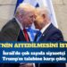 Trump İsrail Başbakanı Netanyahu’nun affedilmesini istedi