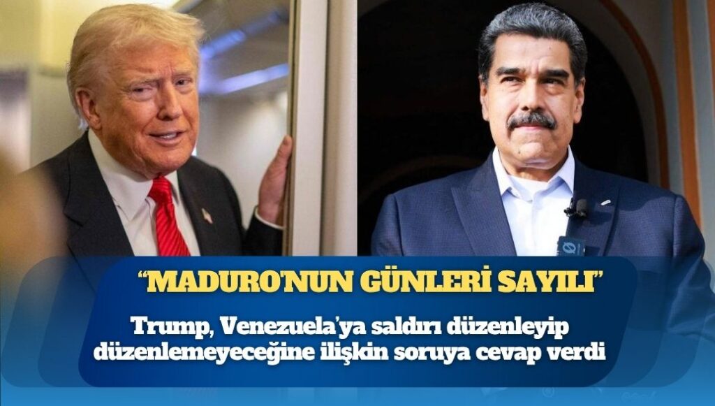 Trump: Maduro’nun günleri sayılı