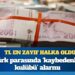 Türk parasında ‘kaybedenler kulübü’ alarmı: En zayıf 2. para birimi TL oldu
