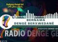 Radyoya Dengê Gel yayın hayatını sonlandırdı