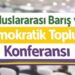 Barış ve Demokratik Toplum Konferansı’na kimler katılacak, neler tartışılacak?