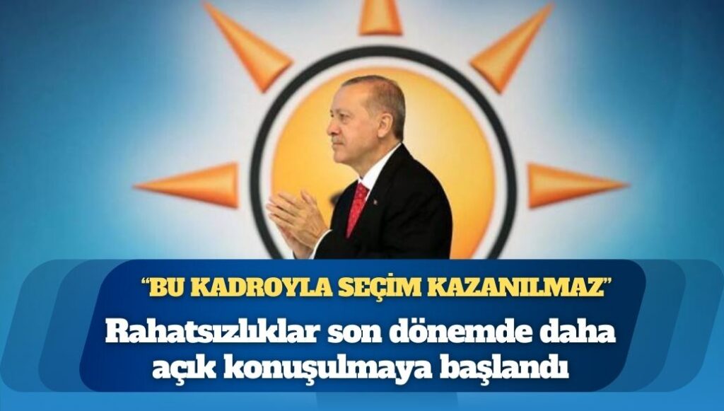 AKP kulislerinde teşkilat rahatsızlığı: Bu kadroyla seçim kazanılmaz