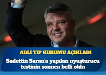 Adli Tıp Kurumu açıkladı: Sadettin Saran’a yapılan uyuşturucu testinin sonucu belli oldu