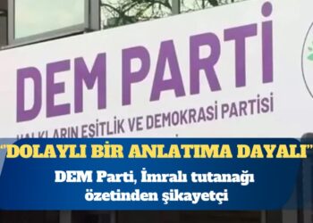 DEM Parti, İmralı tutanağı özetinden şikayetçi: Adaya giden heyet üyemizin bu özet metnin hazırlanmasına dahli olmamıştır