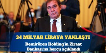 Demirören’in Ziraat Bankası’na borcu açıklandı: 34 milyar liraya yaklaştı