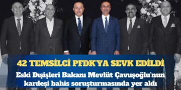 Eski Dışişleri Bakanı Çavuşoğlu’nun kardeşi bahis soruşturmasında yer aldı