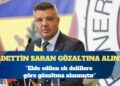 Fenerbahçe Başkanı Sadettin Saran gözaltına alındı