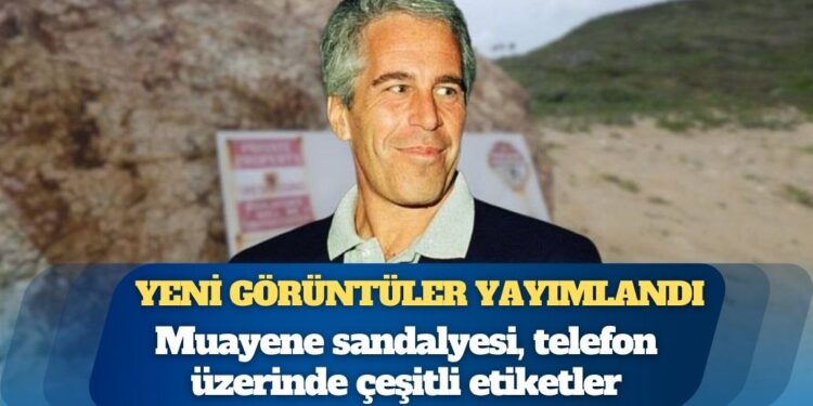 Jeffrey Epstein’ın özel adasından yeni görüntüler yayımlandı: Muayene sandalyesi, telefon üzerinde çeşitli etiketler…