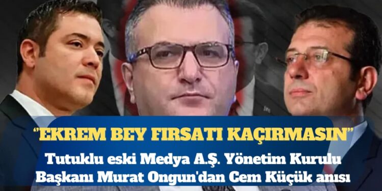 Murat Ongun’dan Cem Küçük anısı: Ekrem Bey fırsatı kaçırmasın