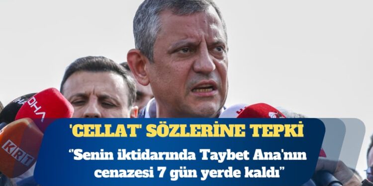 Özel’den Erdoğan’ın ‘cellat’ sözlerine sert tepki: Senin iktidarında Taybet Ana’nın cenazesi 7 gün yerde kaldı