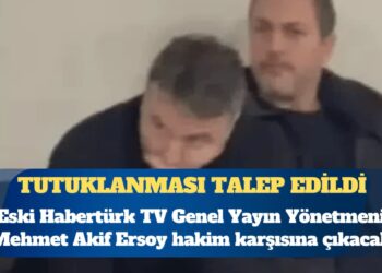 “Uyuşturucu” soruşturması: Eski Habertürk TV Genel Yayın Yönetmeni Mehmet Akif Ersoy ve üç kişi hakkında tutuklama talebi