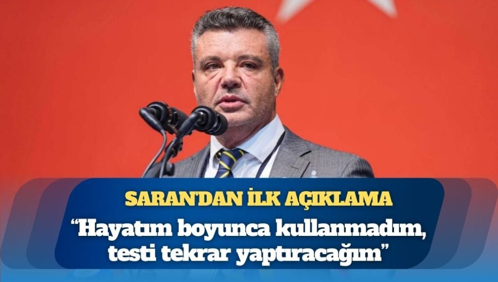 Uyuşturucu testi pozitif çıkan Sadettin Saran’dan ilk açıklama: Hayatım boyunca kullanmadım, testi tekrar yaptıracağım