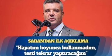 Uyuşturucu testi pozitif çıkan Sadettin Saran’dan ilk açıklama: Hayatım boyunca kullanmadım, testi tekrar yaptıracağım