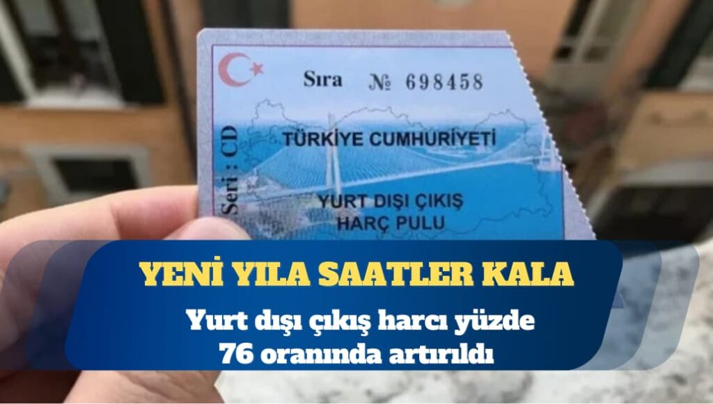 Yurt dışı çıkış harcı bin 250 TL oldu