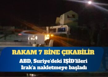 ABD, Suriye’deki IŞİD’lileri Irak’a nakletmeye başladı