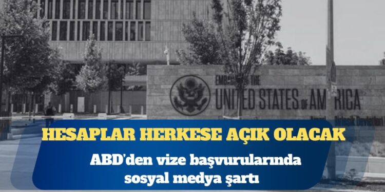 ABD’den bazı vize başvurularında sosyal medya şartı: Hesaplar herkese açık olacak