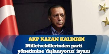 AKP kazan kaldırdı: Milletvekillerinden parti yönetimine ‘dışlanıyoruz’ isyanı