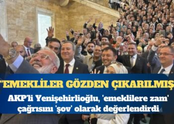 AKP’li Bahadır Yenişehirlioğlu, ’emeklilere zam’ çağrısını ‘şov’ olarak değerlendirdi