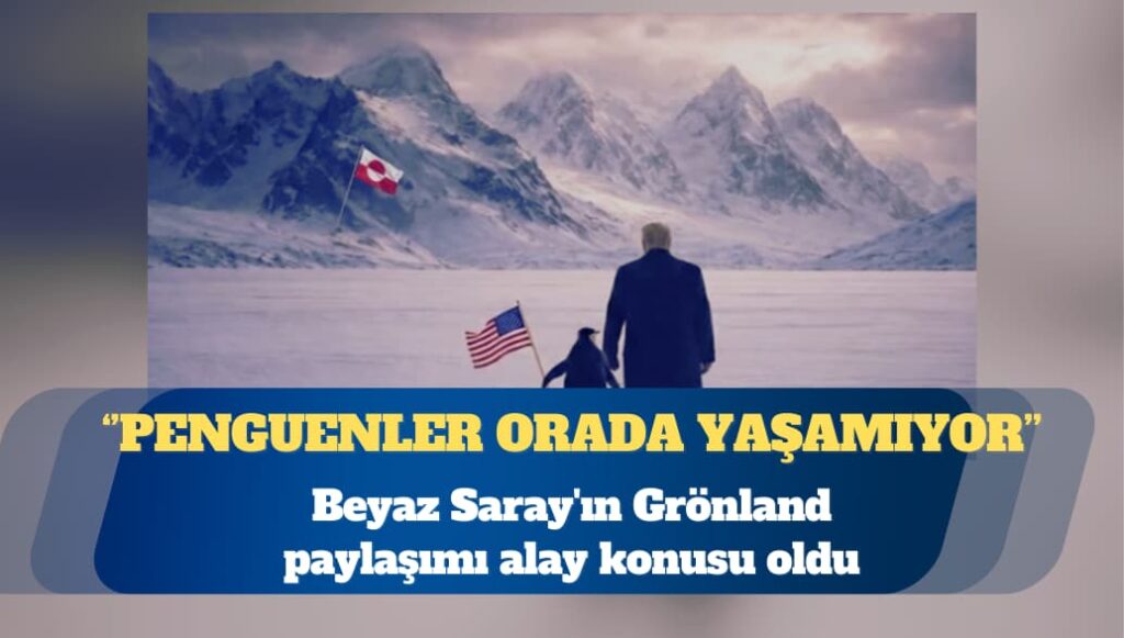 Beyaz Saray’ın Grönland paylaşımı alay konusu oldu: Grönland Antarktika’yı mı ilhak etti?